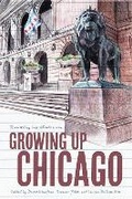 Cover: Growing Up Chicago - Northwestern University Press