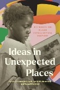 Cover: Ideas in Unexpected Places - Northwestern University Press