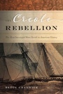 Cover: The Creole Rebellion - Simon + Schuster LLC