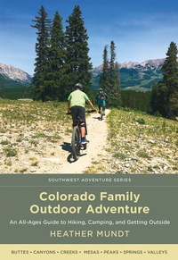 Abbildung von: Colorado Family Outdoor Adventure - University of New Mexico Press