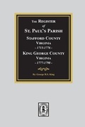 Cover: The Register of Saint Paul's Parish, 1715-1798, Stafford County 1715-1776 and King George County 1777-1798 - Southern Historical Press