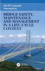 Cover: Bridge Safety, Maintenance and Management in a Life-Cycle Context - CRC Press