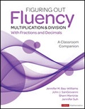 Cover: Figuring Out Fluency - Multiplication and Division With Fractions and Decimals - Corwin Press Inc