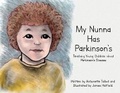 Cover: My Nunna Has Parkinson's - Bookbaby