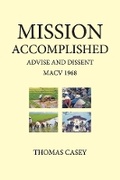 Cover: 1968 MISSION ACCOMPLISHED ADVISE & DISSENT - Bookbaby
