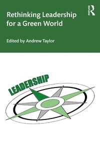 Abbildung von: Rethinking Leadership for a Green World - Routledge