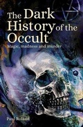 Cover: The Dark History of the Occult - Sirius Entertainment