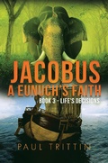 Cover: Jacobus A Eunuch's Faith (Book 3 - Life's Decision) - Book 3 - Life's Decision