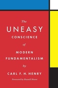 Cover: The Uneasy Conscience of Modern Fundamentalism - Crossway Books