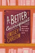 Cover: A Better Encouragement - Crossway Books