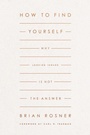 Cover: How to Find Yourself - Crossway Books
