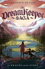Cover: The Dragon and the Stone (The Dream Keeper Saga Book 1) - Crossway Books