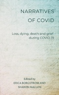 Cover: Narratives of COVID: Loss, Dying, Death and Grief during COVID-19 - The Open University