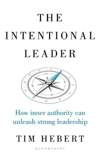 Abbildung von: The Intentional Leader - Bloomsbury Business