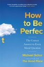 Cover: How to be Perfect - Quercus Publishing