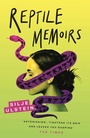 Cover: Reptile Memoirs - Grove Press / Atlantic Monthly Press