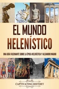 Cover: El mundo helenistico - Captivating History