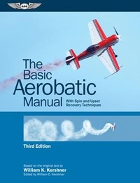 Enlarge image Cover: The Basic Aerobatic Manual - Aviation Supplies & Academics Inc