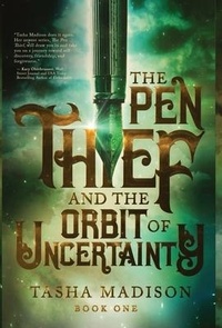 Enlarge image Cover: The Pen Thief and the Orbit of Uncertainty - Author Academy Elite
