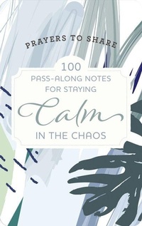 Enlarge image Cover: 100 Pass-Along Notes for Staying Calm in the Chaos - Dayspring Publishing
