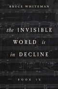 Cover: The Invisible World Is in Decline Book IX - ECW Press,Canada