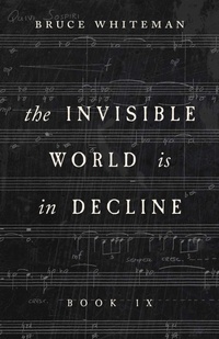 Enlarge image Cover: The Invisible World Is in Decline Book IX - ECW Press,Canada