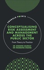 Cover: Conceptualising Risk Assessment and Management across the Public Sector - Emerald Publishing Limited