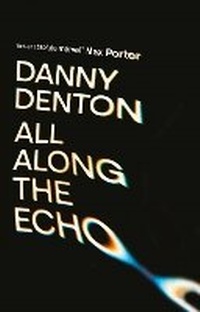 Enlarge image Cover: All Along the Echo - Atlantic Books