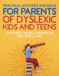 Cover: Practical Activities and Ideas for Parents of Dyslexic Kids and Teens - Jessica Kingsley Publishers