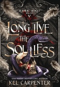Cover: Long Live the Soulless - Kel Carpenter