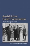 Cover: Jewish Lives Under Communism - Rutgers University Press