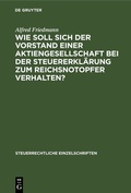 Abbildung von: Wie soll sich der Vorstand einer Aktiengesellschaft bei der Steuererklärung zum Reichsnotopfer verhalten? - De Gruyter