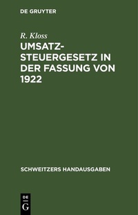 Abbildung von: Umsatzsteuergesetz in der Fassung von 1922 - De Gruyter