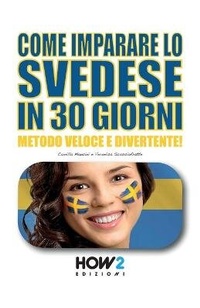 Abbildung von: Come Imparare Lo Svedese in 30 Giorni - How2 Edizioni