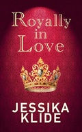 Cover: Royally in Love - Jessika Klide LLC