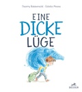 Cover: Eine dicke L&uuml;ge - Baeschlin Verlag