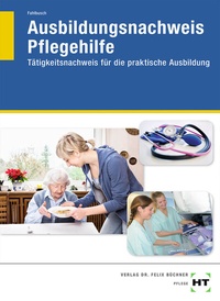 Abbildung von: Ausbildungsnachweis Pflegehilfe - Verlag Handwerk und Technik