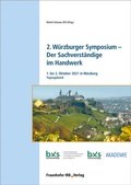 Cover: 2. W&uuml;rzburger Symposium - Der Sachverst&auml;ndige im Handwerk - Fraunhofer IRB Verlag