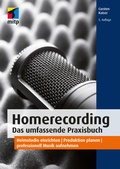 Cover: Homerecording. Das umfassende Praxisbuch - MITP