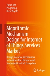 Enlarge image Cover: Algorithmic Mechanism Design for Internet of Things Services Market - Springer