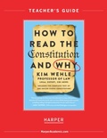 Cover: How to Read the Constitution--and Why Teaching Guide - HarperCollins