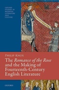 Cover: The Romance of the Rose and the Making of Fourteenth-Century English Literature - Oxford University Press