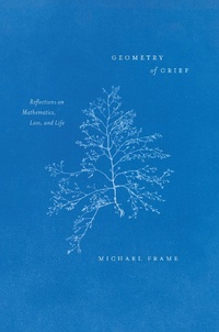 Abbildung von: Geometry of Grief - University of Chicago Press