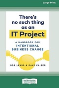 Cover: There's No Such Thing as an IT Project - READHOWYOUWANT