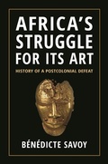Cover: Africa's Struggle for Its Art - Princeton University Press