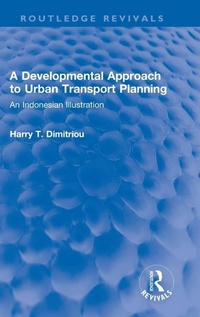 Enlarge image Cover: A Developmental Approach to Urban Transport Planning - Routledge