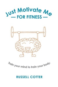 Abbildung von: Just Motivate Me - for Fitness - BOOKBABY