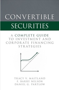 Abbildung von: Convertible Securities: A Complete Guide to Investment and Corporate Financing Strategies - McGraw Hill LLC