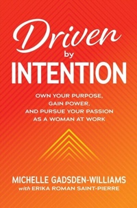 Abbildung von: Driven by Intention: Own Your Purpose, Gain Power, and Pursue Your Passion as a Woman at Work - McGraw Hill LLC