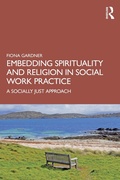 Cover: Embedding Spirituality and Religion in Social Work Practice - Routledge